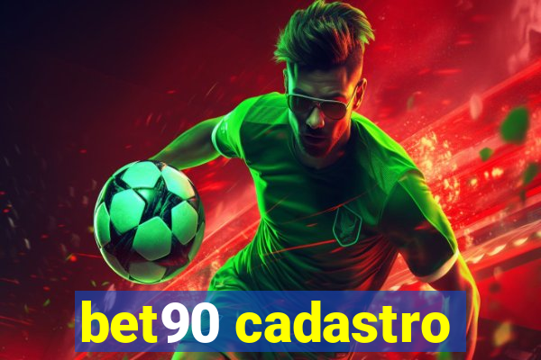 bet90 cadastro